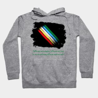 Different Isn't Bad - Disability Pride Flag Hoodie